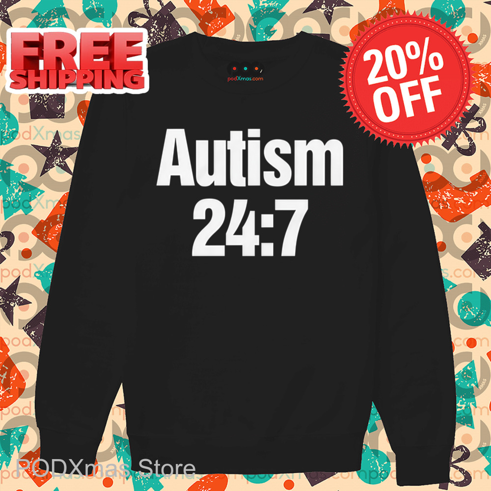 Autism 24 7 Shirt
