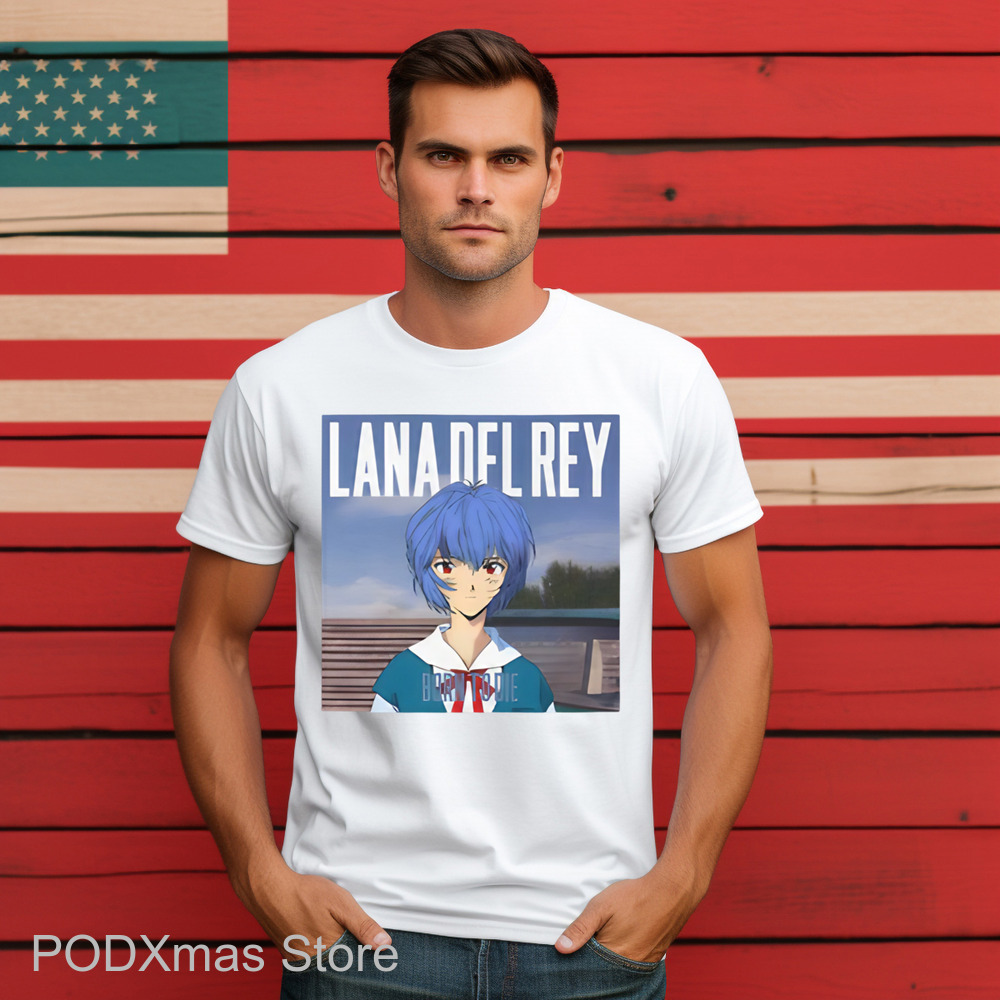Ayanami Rei Lana Del Rey Born To Die Shirt