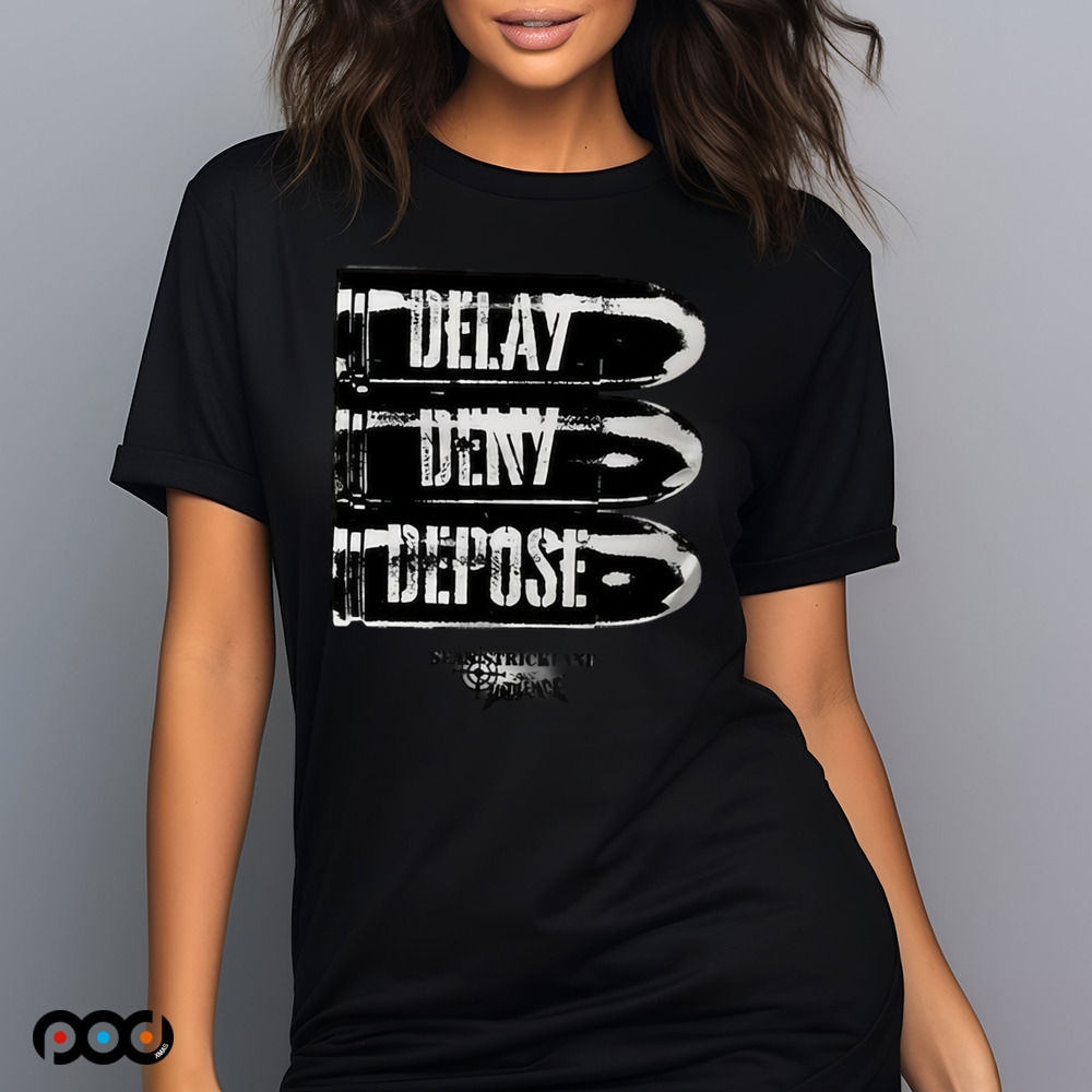 Delay Deny Depose Sean Strickland Shirt