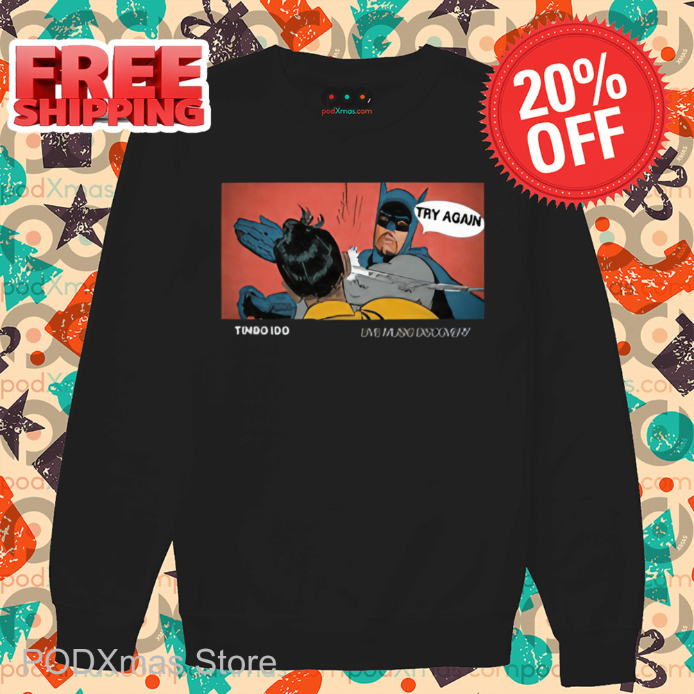 Batman Meme Timbo Land Try Again Shirt