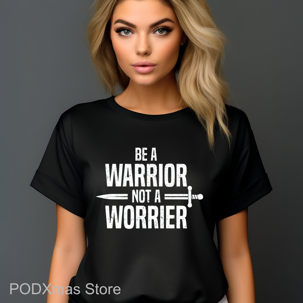 Be A Warrior Not A Worrier Vintage Shirt