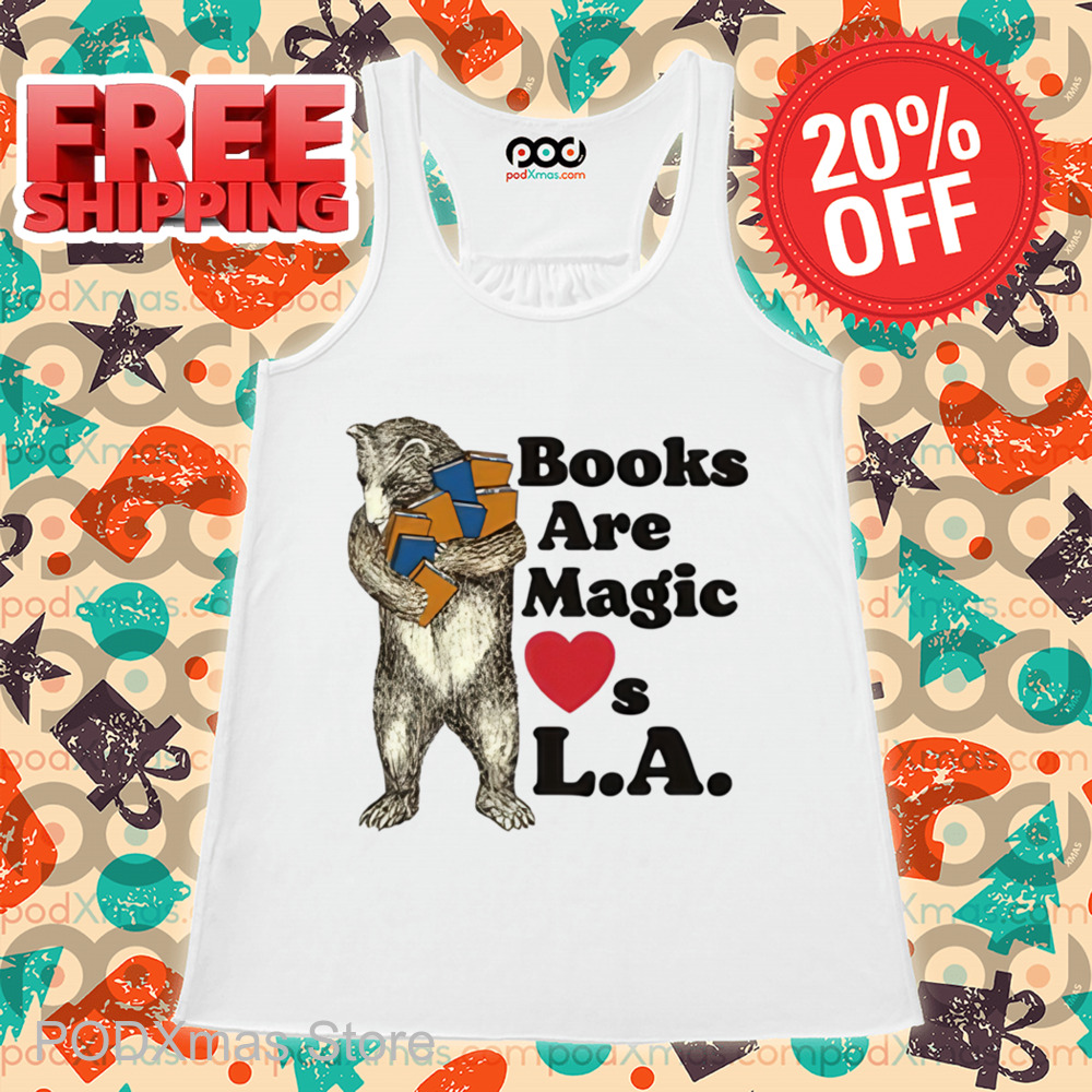 Bear Books Are Magic Loves La Shirt