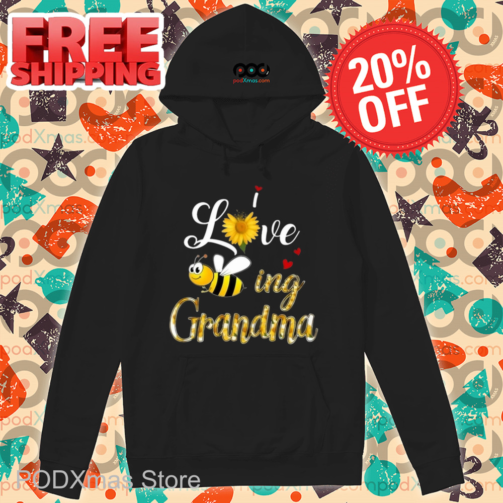 Bee I Love Being Grandma Shirt