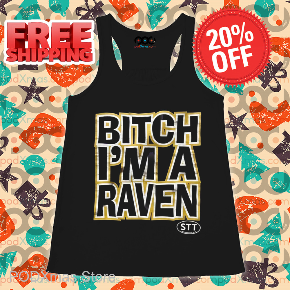 Bitch I'm A Raven Shirt