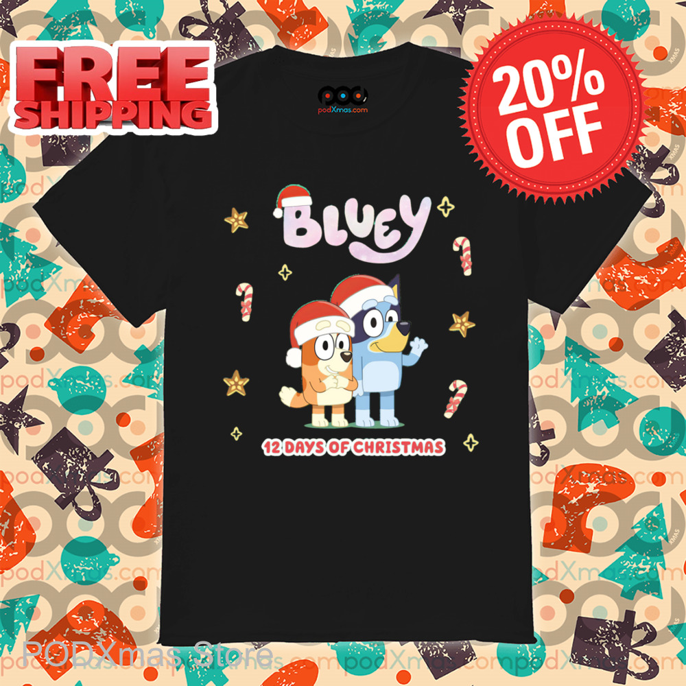 Bluey 12 Days Of Christmas Shirt