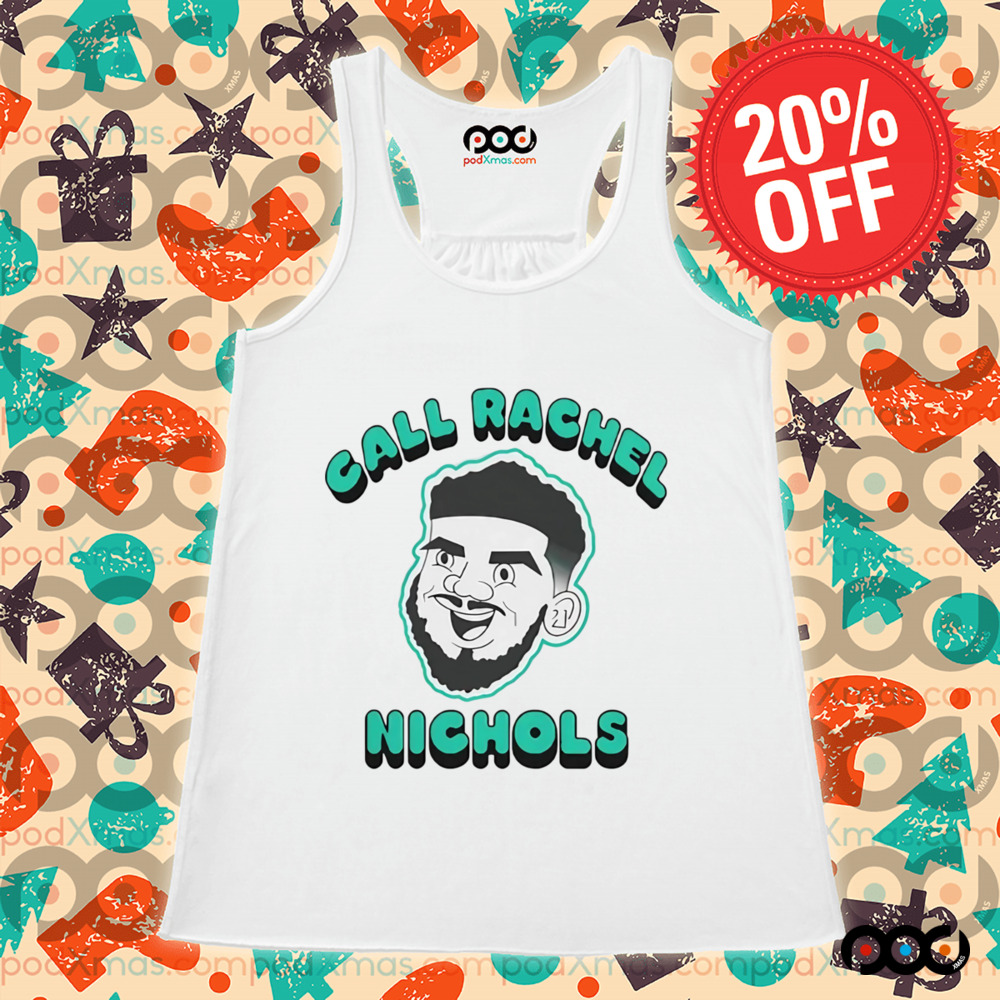 Call Rachel Nichols shirt