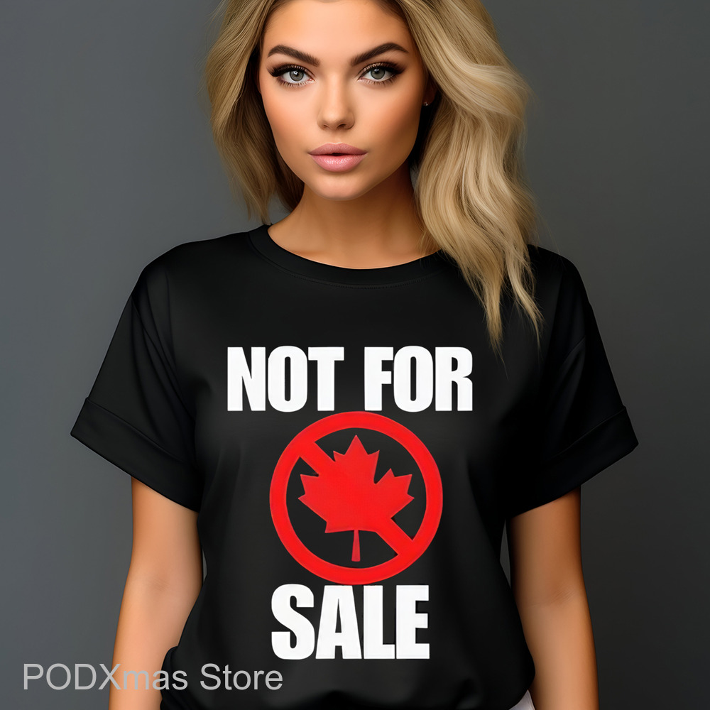 Canada Not For Sale Shirt