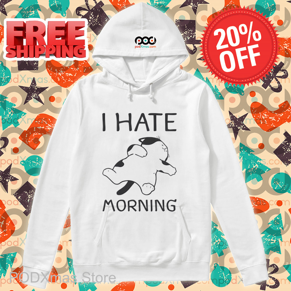 Cat Sleep I Hate Morning Shirt