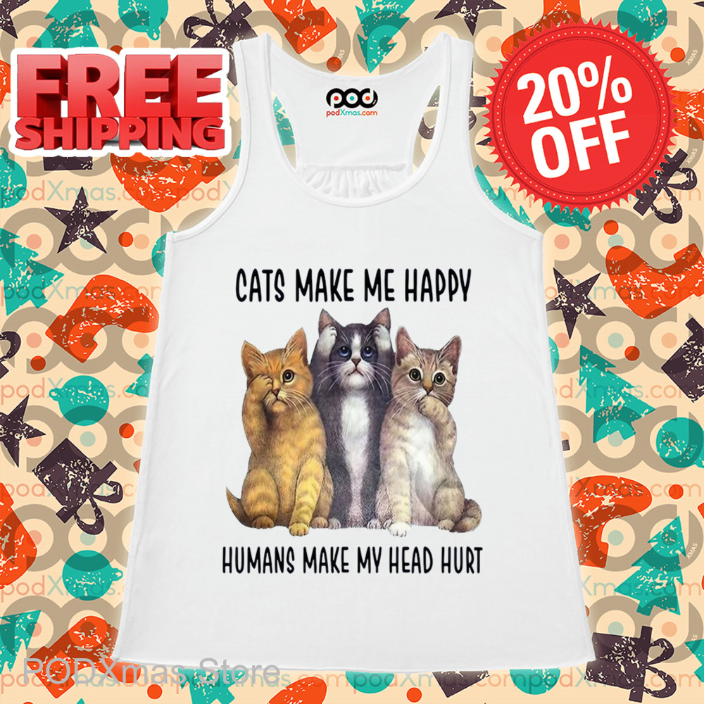 Cats Make Me Happy Humans Make My Head Hurt Shirt