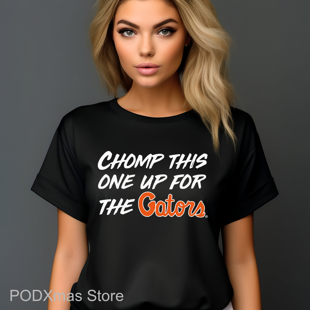 Chomp This One Up For The Gators Shirt