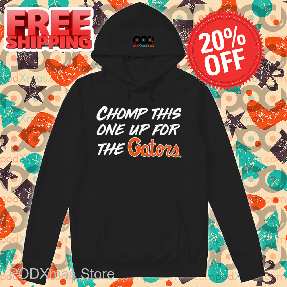 Chomp This One Up For The Gators Shirt