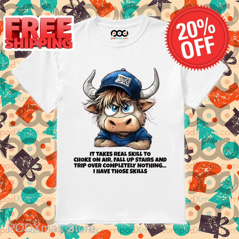 Cow It Takes Real Skill To Choke On Air Shirt 6 Cow It Takes Real Skill To Choke On Air Shirt