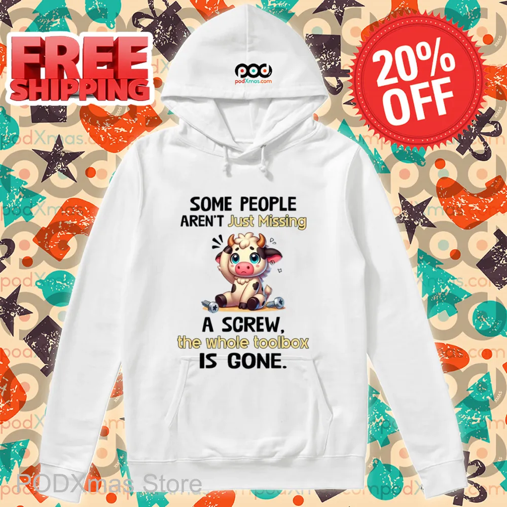 Cow Some People Aren't Just Missing A Screw Shirt
