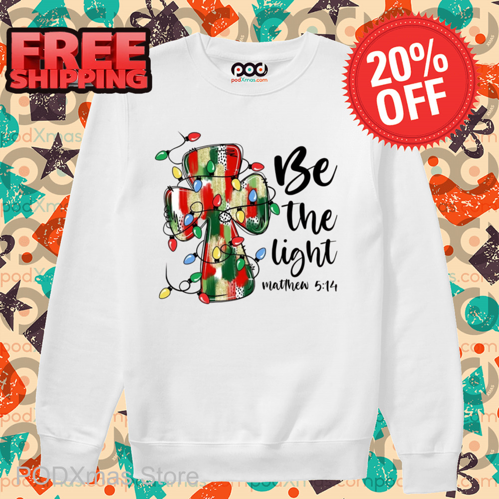 Cross Be The Light Shirt