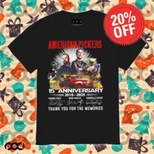 American Pickers 15th anniversary 2010-2025 thank you for the memories signatures shirt