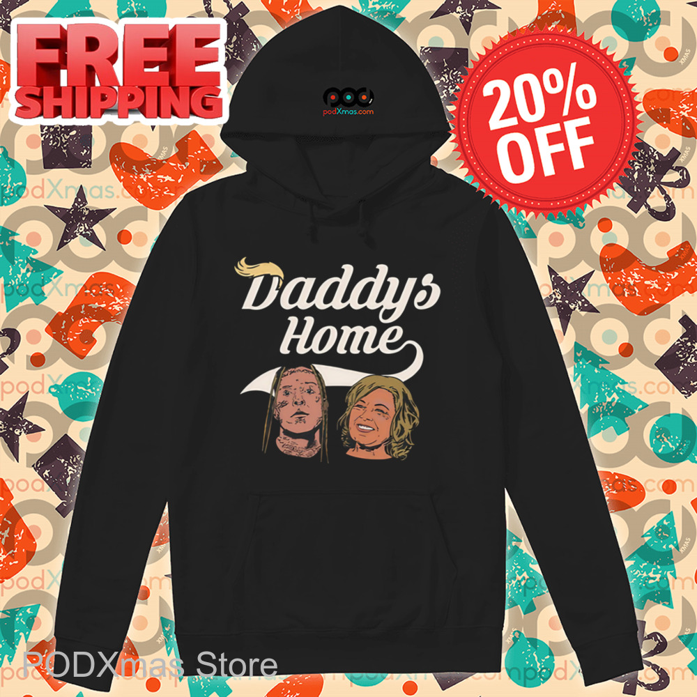 Daddys Home Shirt