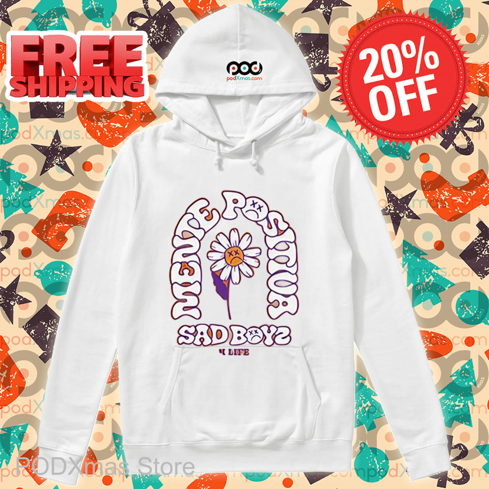 Daisy Mente Positiva Sad Boyz 4 Life Shirt