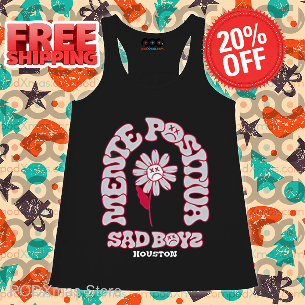 Daisy Mente Positiva Sad Boyz Houston Shirt