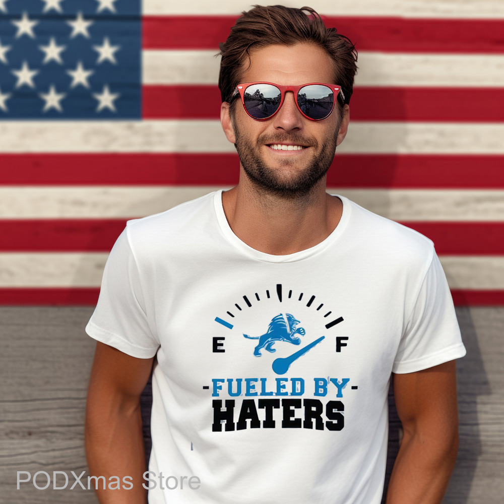 Detroit Lions Fueled By Haters Shirt