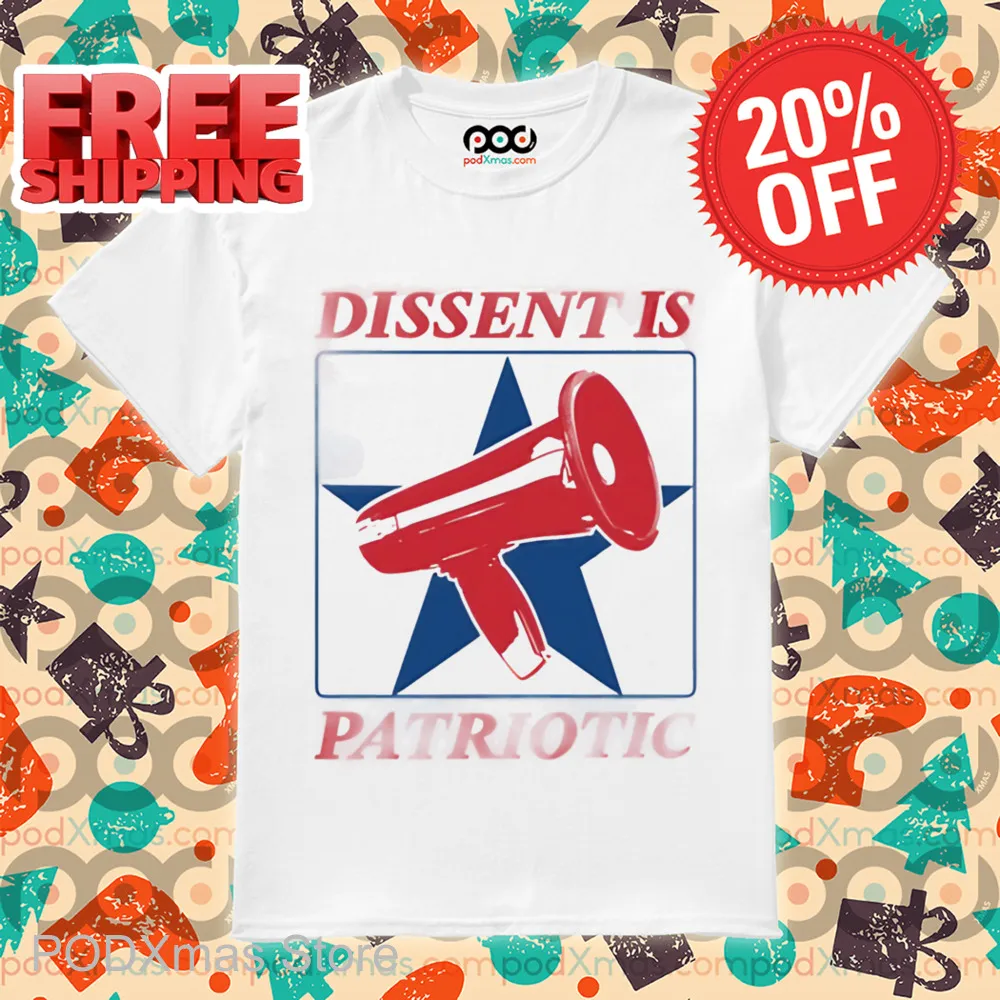 Dissent Is Patriotic Shirt
