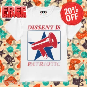 Dissent Is Patriotic Shirt