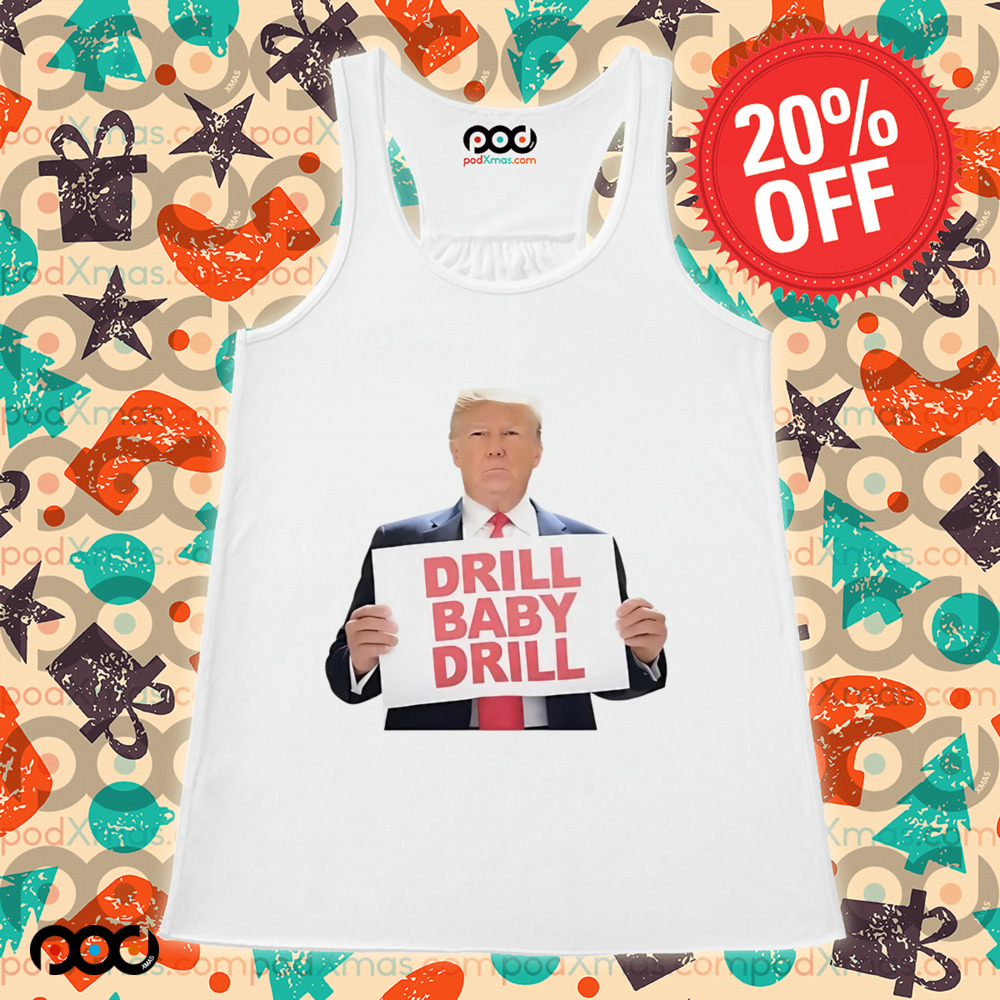 Donald Trump drill baby drill shirt