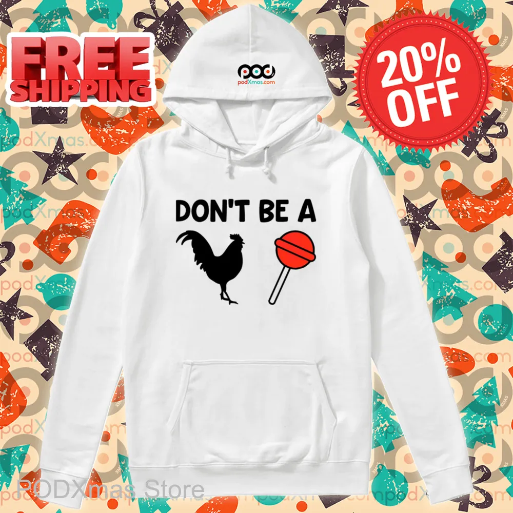 Don't Be a Rooster Lollipop Shirt
