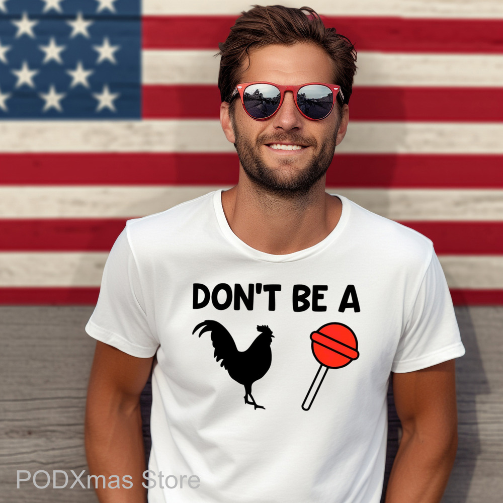 Don't Be a Rooster Lollipop Shirt