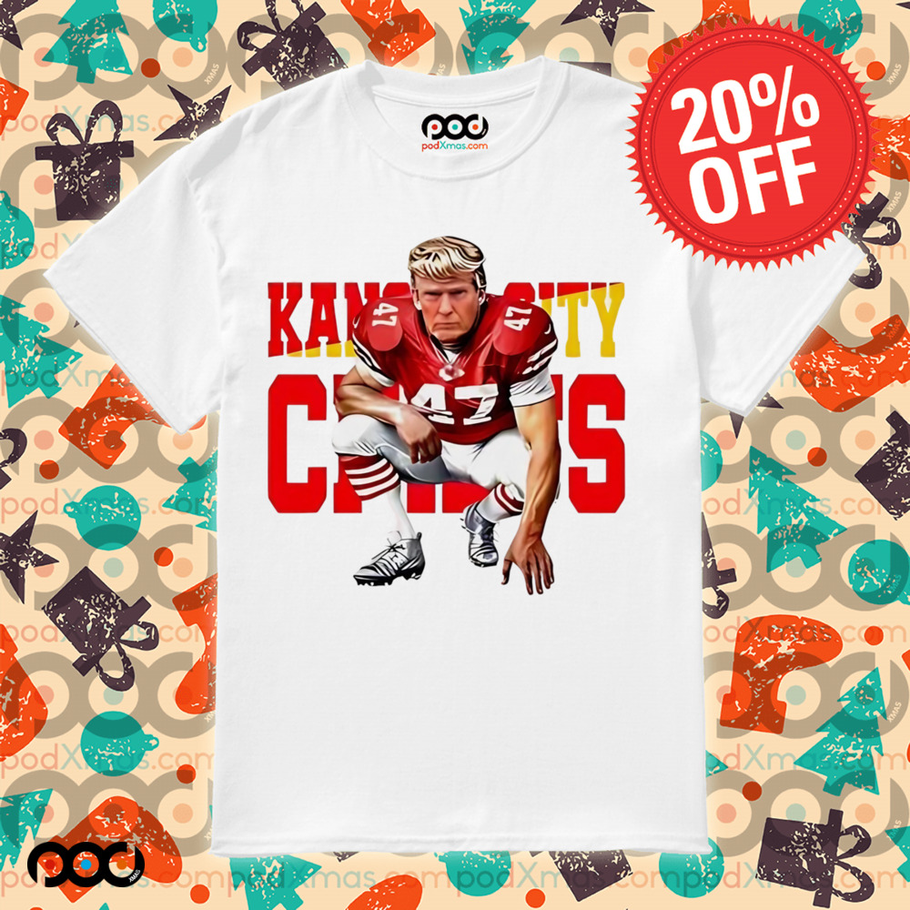 Trump 47 Kansas City Chiefs Super Bowl Lix 2025 shirt