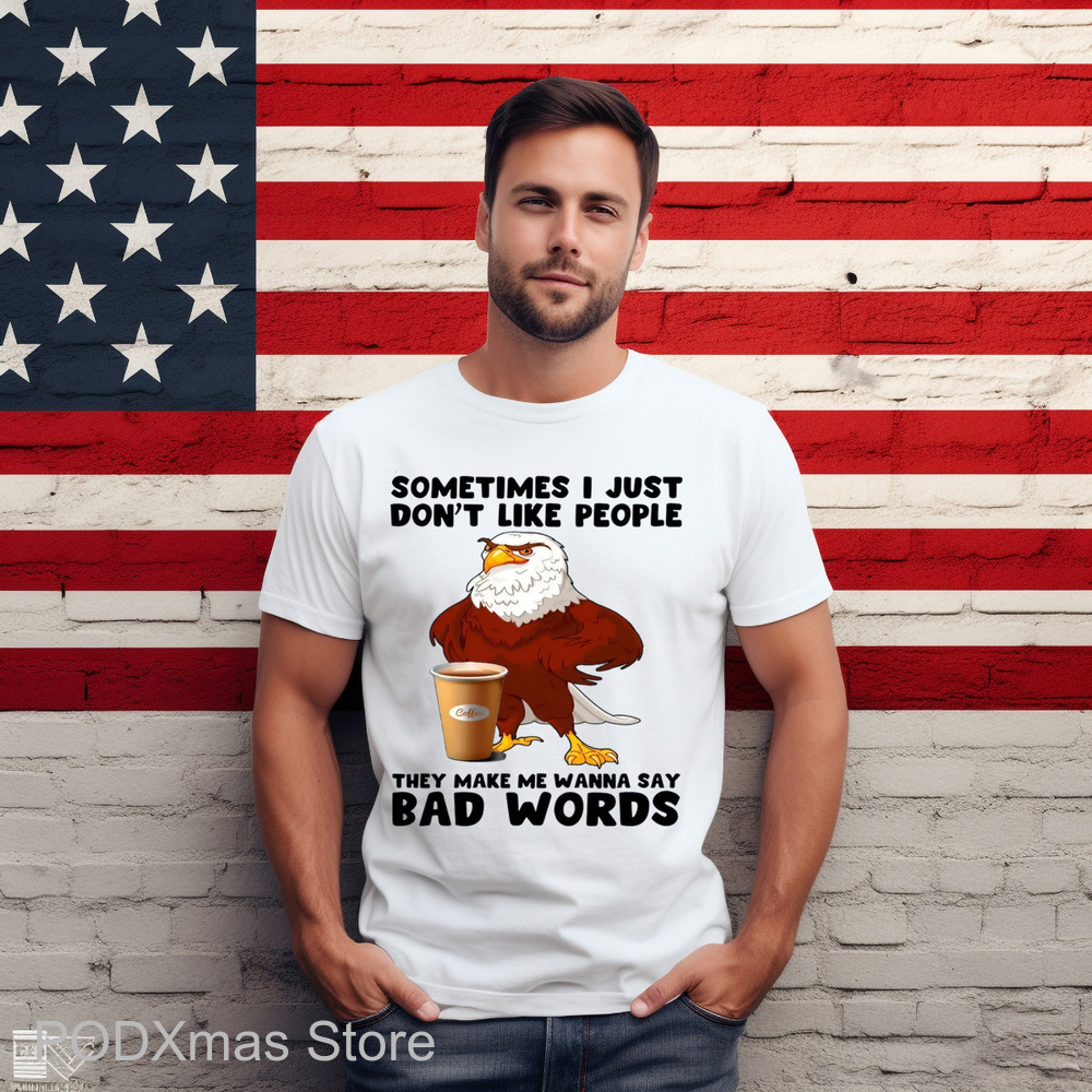 Eagles Coffee Sometimes I Just Don't Like People Shirt