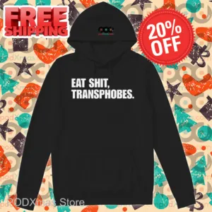 Eat Shit Transphobes Shirt