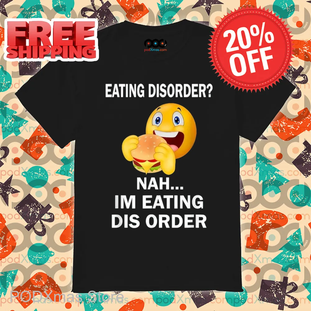 Eating Disorder Nah I'm Eating Disorder Shirt