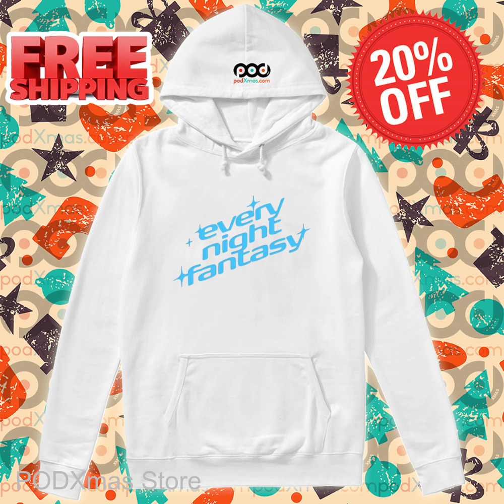Every Night Fantasy Shirt Every Night Fantasy Shirt