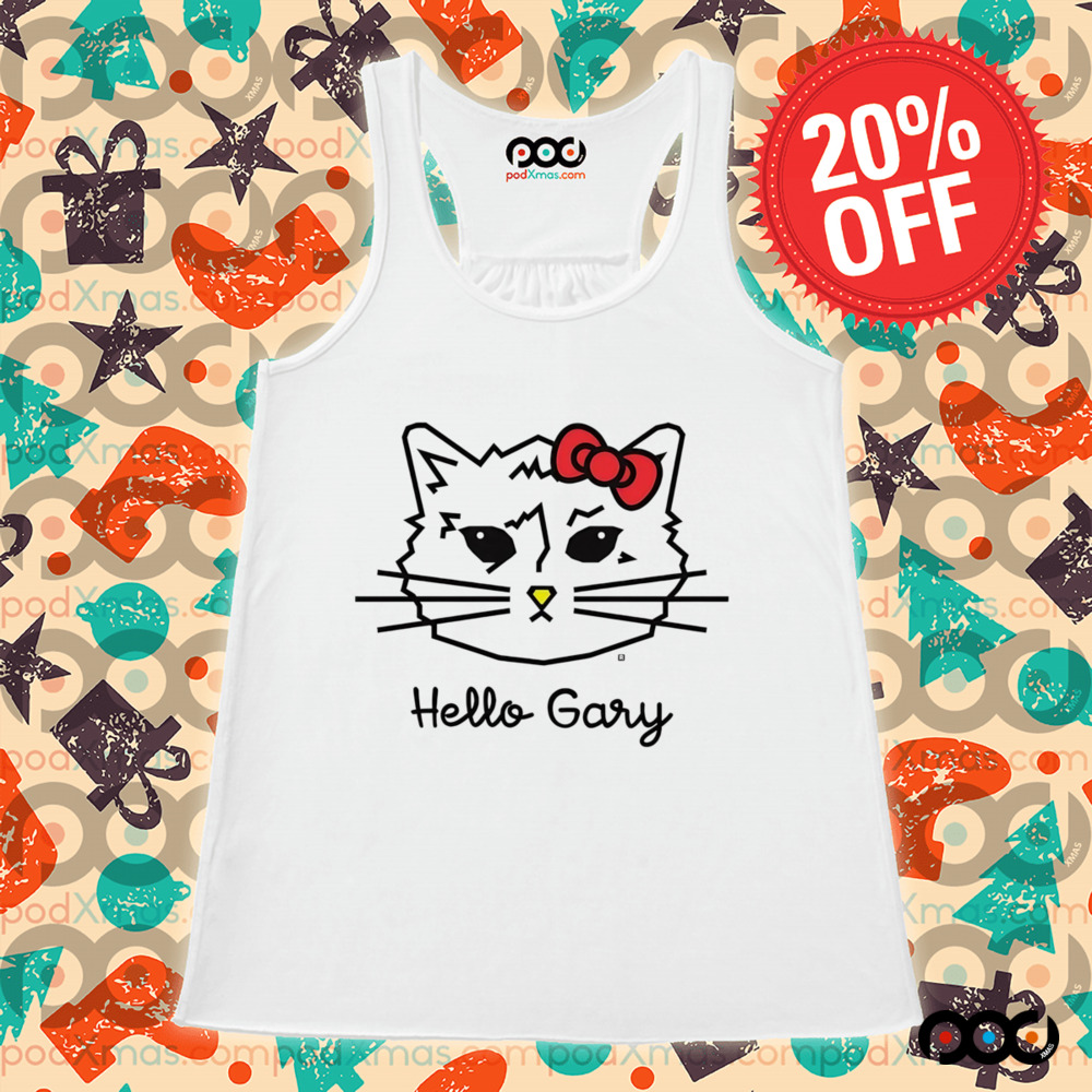 Cat Hello Gary shirt