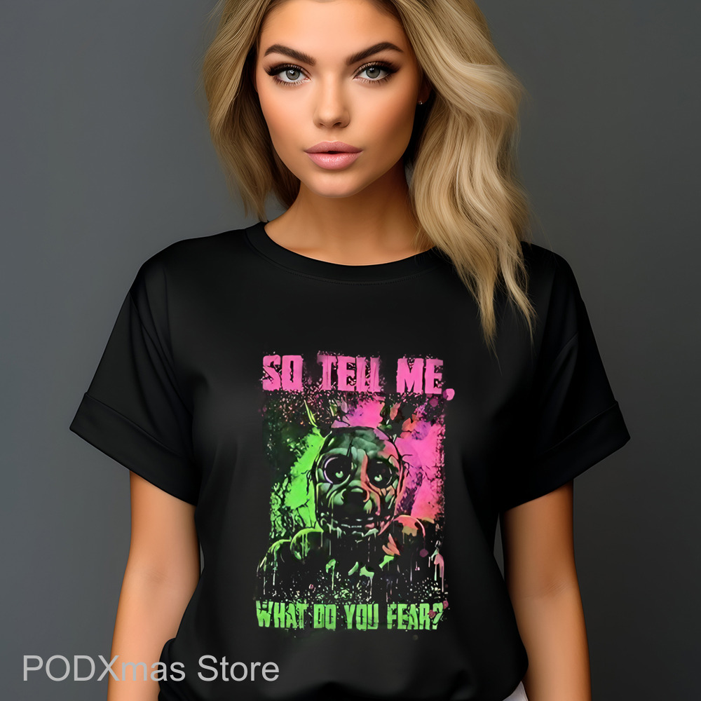 Five Nights at Freddy's So Tell Me What Do You Fear Shirt