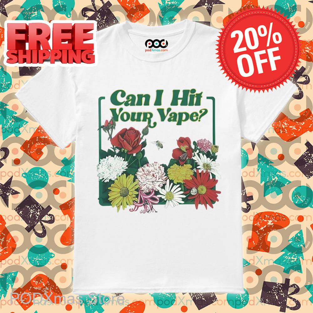 Floral Can I Hit Your Vape Shirt