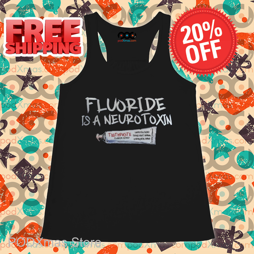 Fluoride Is A Neurotoxin Shirt