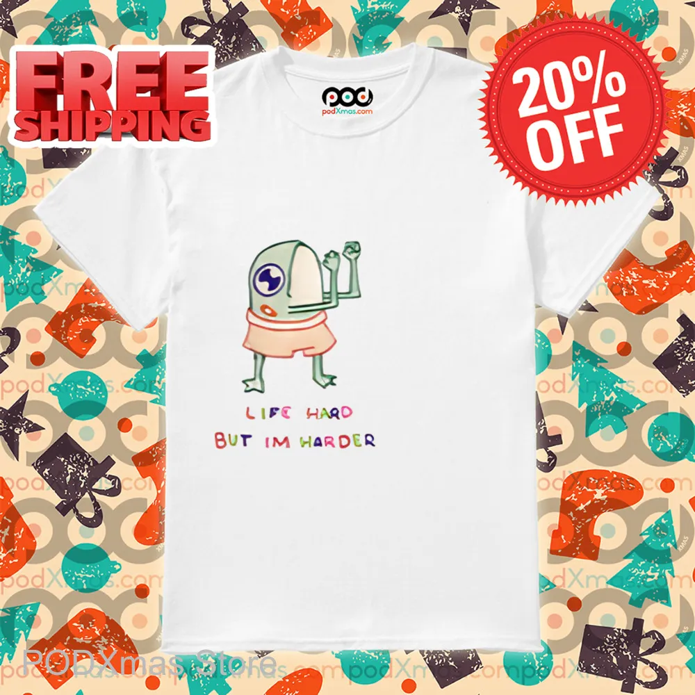 Frog Life Hard But Im Harder Shirt
