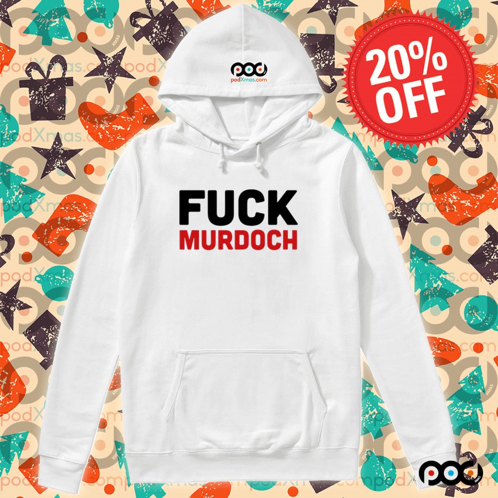 Fuck Murdoch Shirt