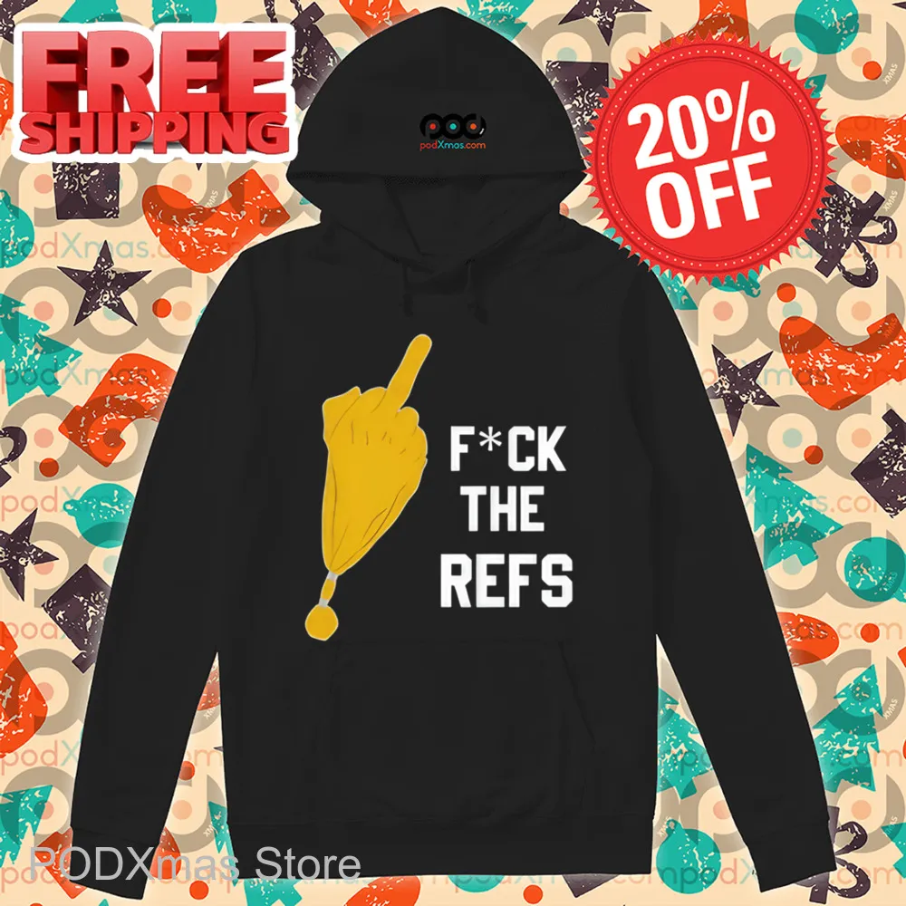 Fuck The Refs Shirt