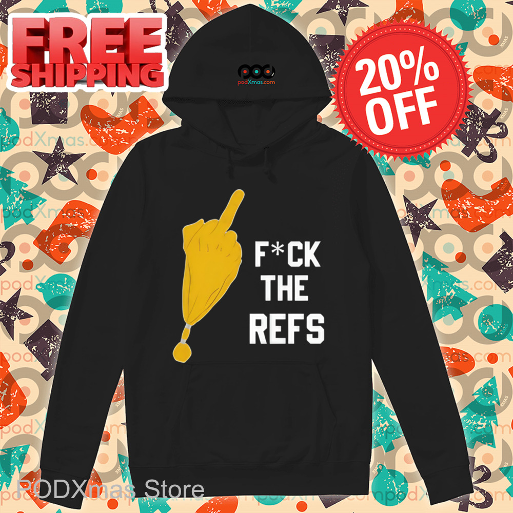 Fuck The Refs Shirt