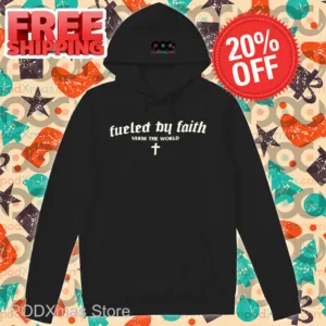 Fueled By Faith Verse The World Shirt