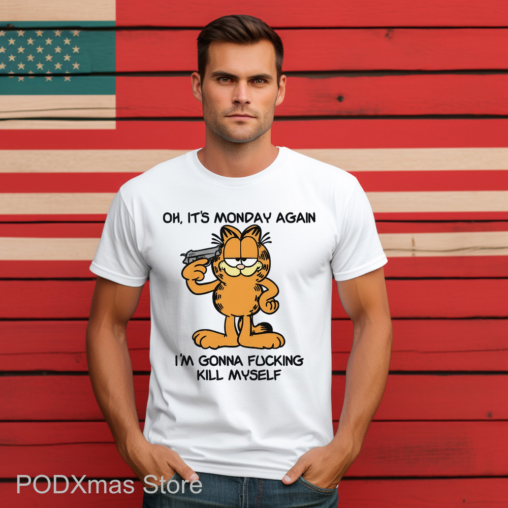 Garfield Oh It's Monday Again I'm Gonna Fucking Kill Myself Shirt