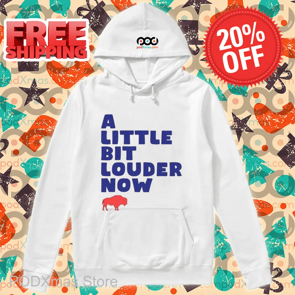 Go Bills A Little Bit Louder Now Shirt
