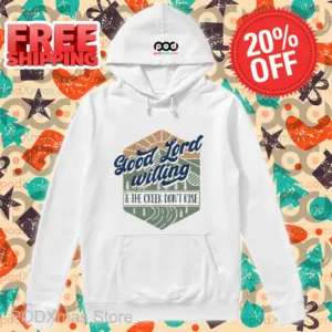Good Lord Willing And The Creek Don_t Rise Shirt