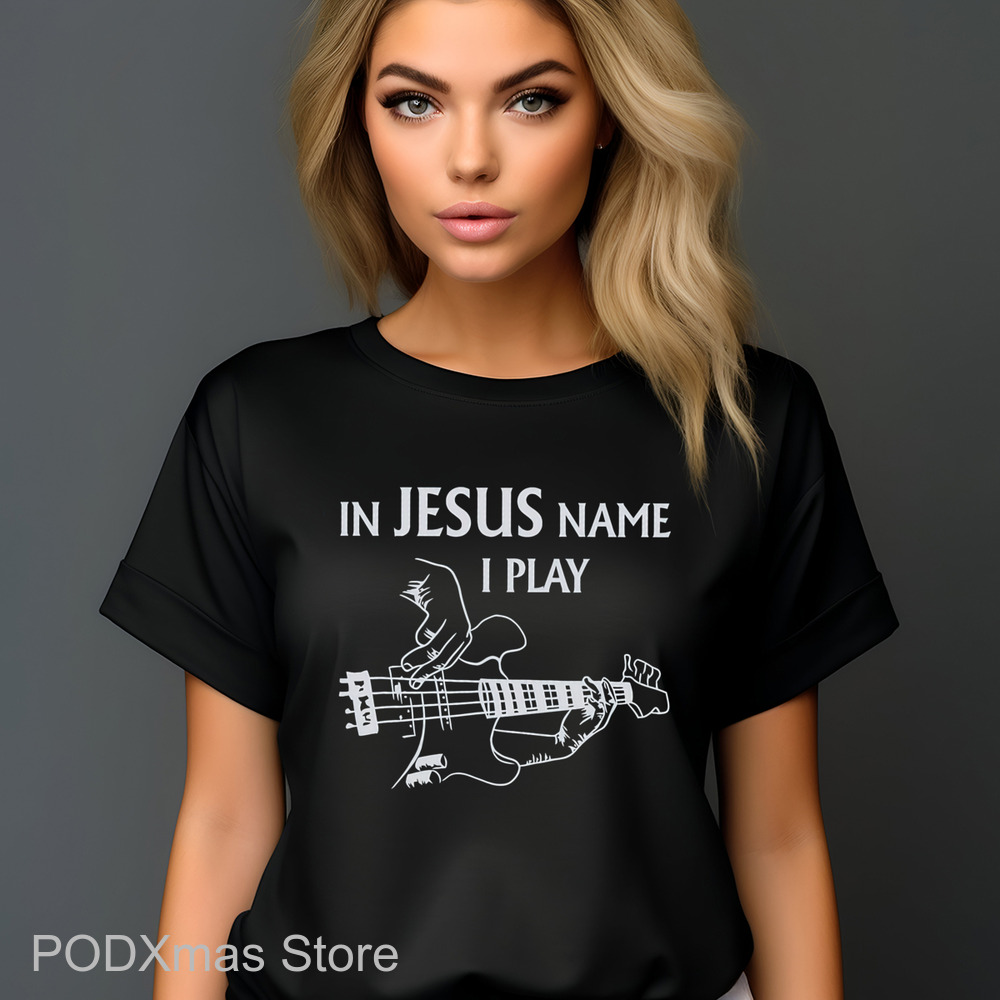 Guitar In Jesus Name I Play Shirt
