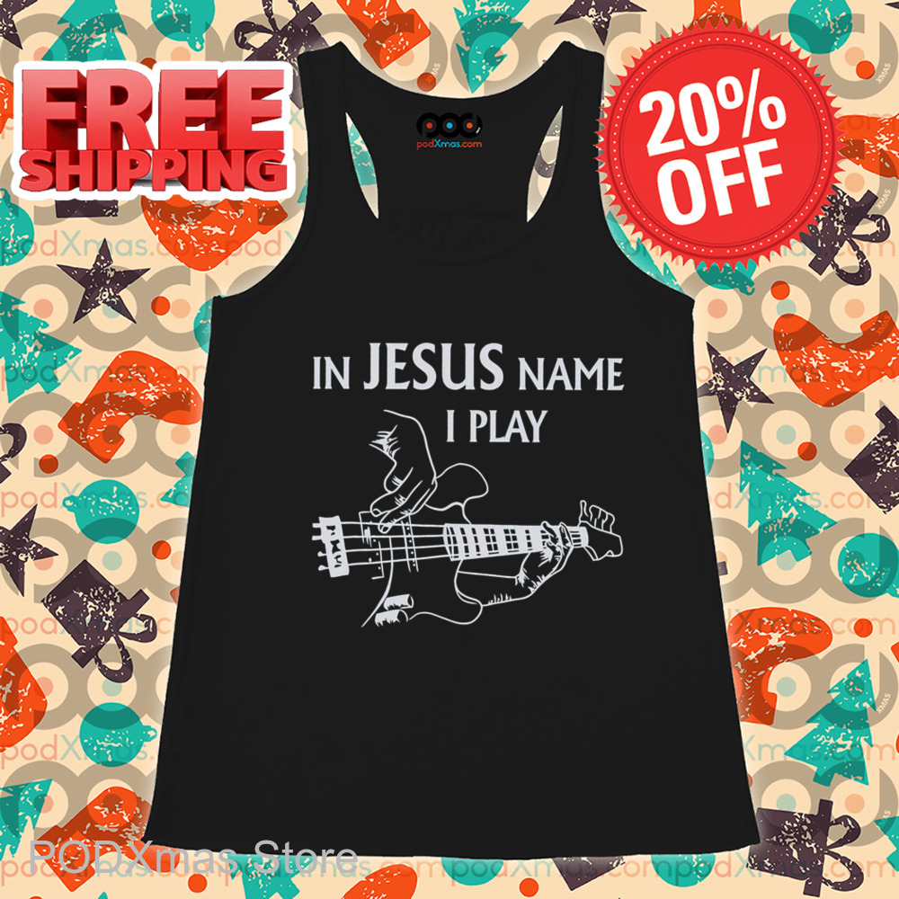 Guitar In Jesus Name I Play Shirt