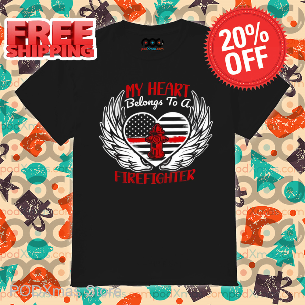 Heart Wings My Heart Belongs To A Firefighter Shirt