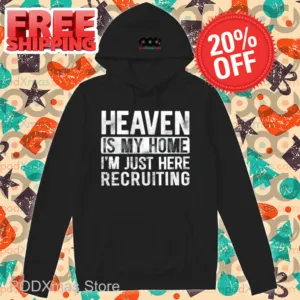 Heaven Is My Home I'm Just Here Recruiting Vintage Shirt