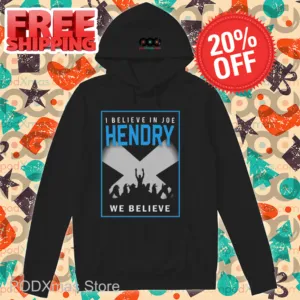 I Believe In Joe Hendry We Believe Shirt